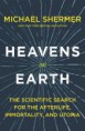 Heavens on Earth Michael Shermer
